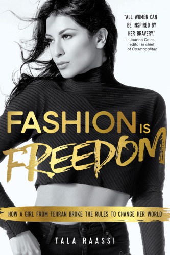 Fashion Is Freedom A Girl From Tehran And Her Rise To The Catwalk Raassi