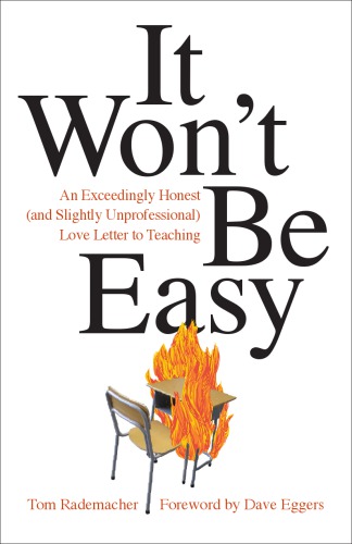 It Wont Be Easy An Exceedingly Honest And Slightly Unprofessional Love Letter To Teaching Rademacher