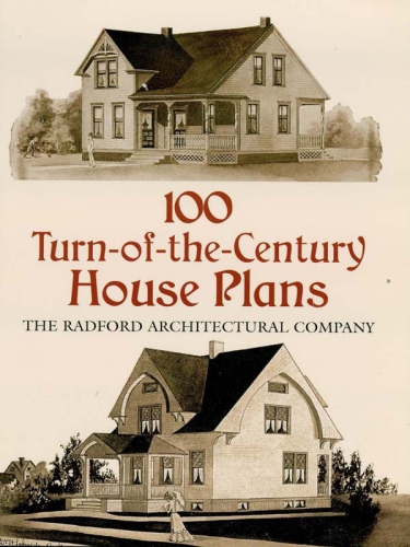 100 Turnofthecentury House Plans Radford Architectural Company