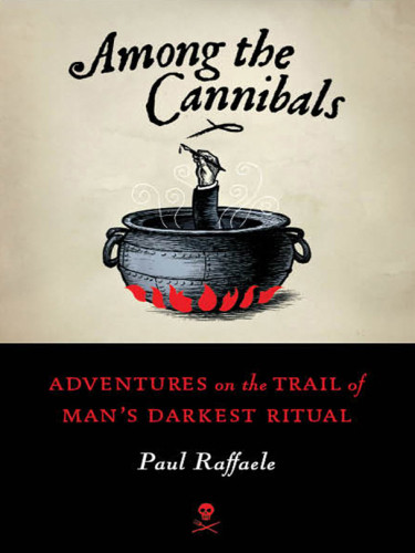 Among The Cannibals Raffaele Paul