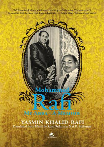 Mohammed Rafi My Abba A Memoir Rafi Mohammedrafi Yasmin Khalidrupa Srikumarshrikumar