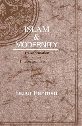 Islam And Modernity Transformation Of An Intellectual Tradition Rahman