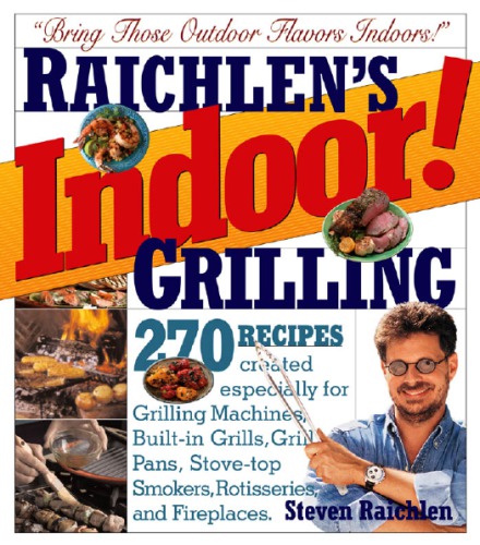 Raichlens Indoor Grilling Steven Raichlen