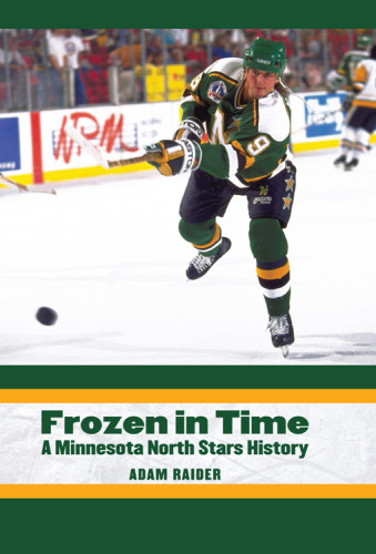 Frozen In Time A Minnesota North Stars History Raider Adam