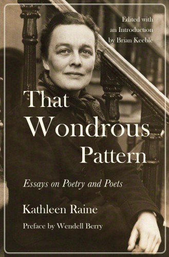 That Wondrous Pattern Kathleen Raine