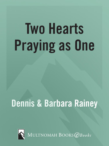 Two Hearts Praying As One Unabridged Dennis Rainey Barbara Rainey
