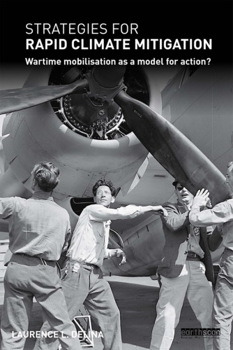 Strategies For Rapid Climate Mitigation Wartime Mobilisation As A Model For Action Laurence Delina