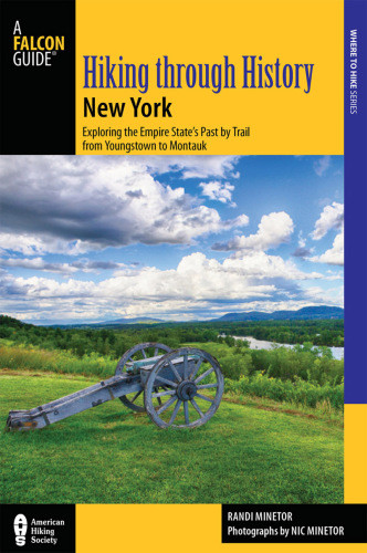 Hiking Through History New York Randi Minetor