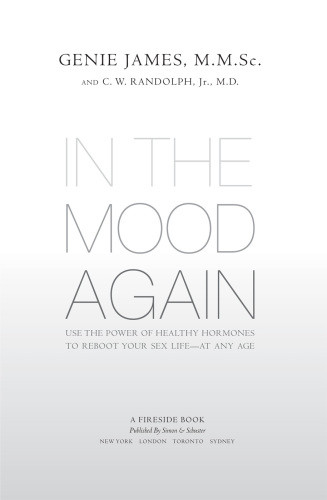 In The Mood Again Use The Power Of Healthy Hormones To Reboot Your Sex Lifeat Any Age 1st Fireside Pbk Ed Randolph