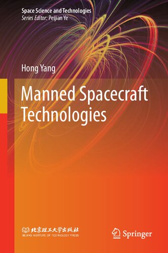 Manned Spacecraft Technologies 1st Edition Hong Yang