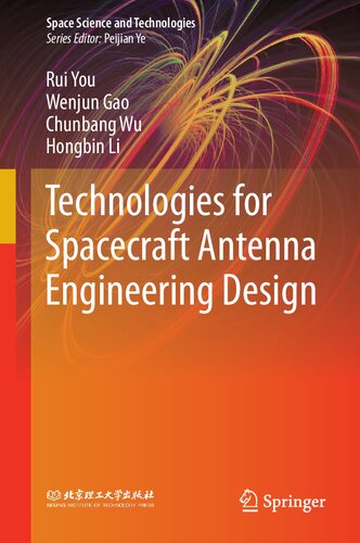 Technologies For Spacecraft Antenna Engineering Design 1st Edition Rui You