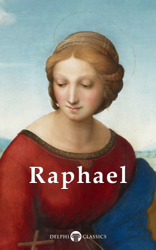 Delphi Complete Works Of Raphael Raphael