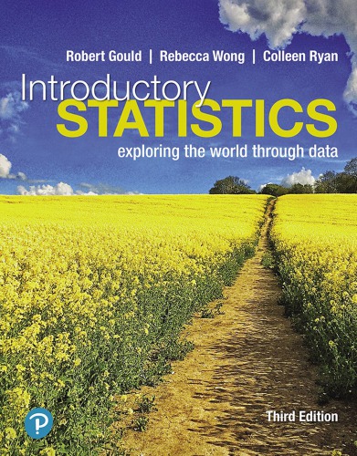 Introductory Statistics Exploring The World Through Data 3rd Edition Robert Gould
