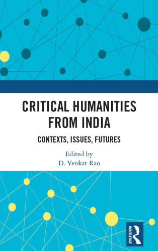 Critical Humanities From India Contexts Issues Futures Rao