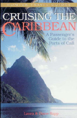 Cruising The Eastern Caribbean A Passengers Guide To The Ports Of Call 4th Ed Rapp