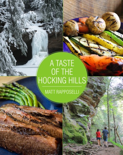 A Taste Of The Hocking Hills Matt Rapposelli