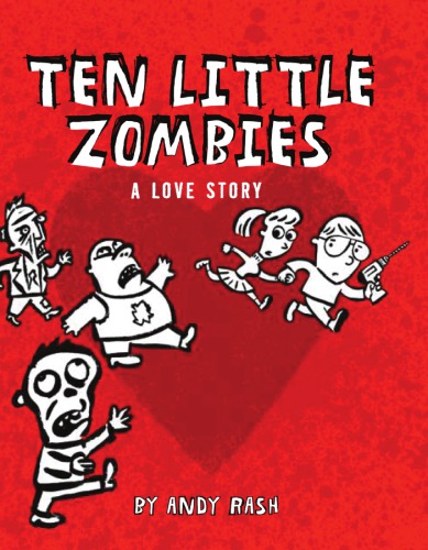 Ten Little Zombies A Love Story Rash Andy