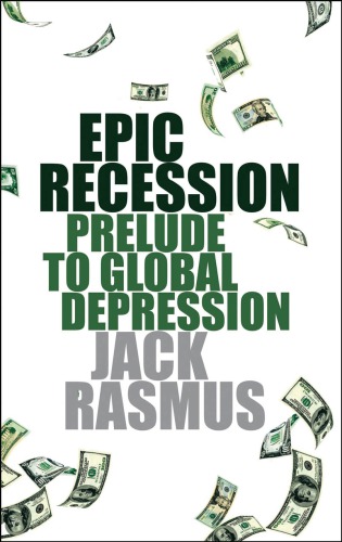 Epic Recession Prelude To Global Depression Rasmus Jack