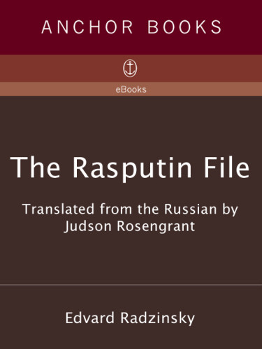 The Rasputin File Edvard Radzinsky