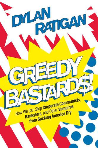 Greedy Bastards Unabridged Ratigan Dylan