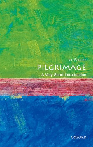 Pilgrimage A Very Short Introduction Ian Reader