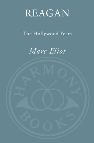 Reagan The Hollywood Years 1st Ed Reagan Ronaldeliot Marc