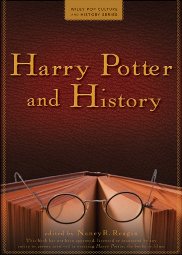Harry Potter And History Reagin Nancy Ruth