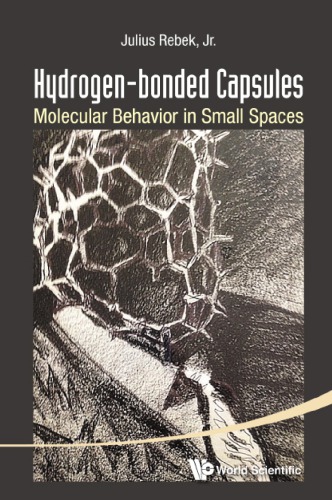 Hydrogenbonded Capsules Molecular Behavior In Small Spaces Rebek