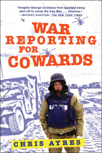 War Reporting For Cowards Recorded Books Incayres Chris