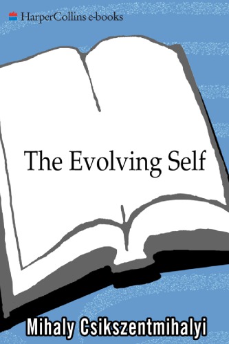 The Evolving Self A Psychology For The Third Millennium Unabridged Recorded Books