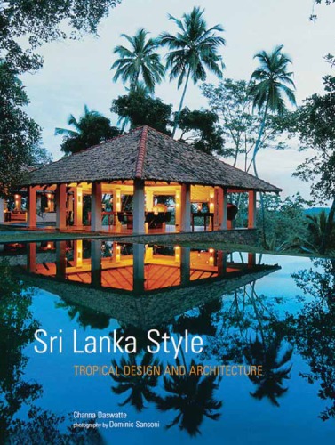 Sri Lanka Style Tropical Design And Architecture Channa Daswatte