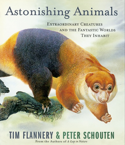 Astonishing Animals Tim Flannery
