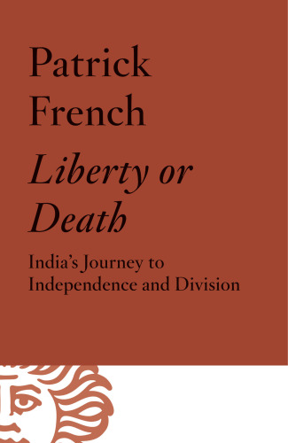 Liberty Or Death Indias Journey To Independence And Division Recorded Books
