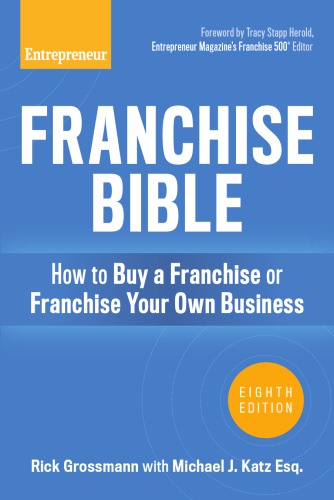 Franchise Bible How To Buy A Franchise Or Franchise Your Own Business Eighth Edition Recorded Books