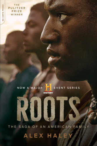 Roots The Saga Of An American Family Alex Haley