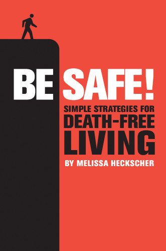 Be Safe Melissa Heckscher