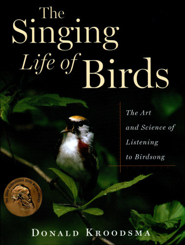The Singing Life Of Birds Donald Kroodsma