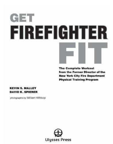 Get Firefighter Fit The Complete Workout From The Former Director Of The New York City Fire Department Physical Training Recorded Books