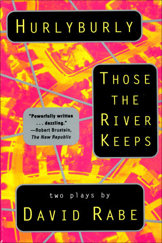 Hurlyburly And Those The River Keeps Two Plays Recorded Books