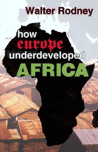 How Europe Underdeveloped Africa Recorded Books Incrodney Walter