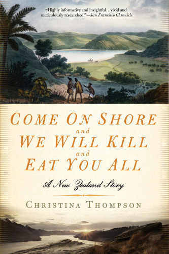 Come On Shore And We Will Kill And Eat You All A New Zealand Story Recorded Books