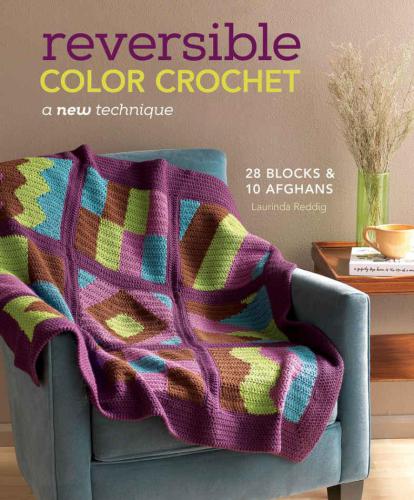 Reversible Color Crochet A New Technique Laurinda Reddig