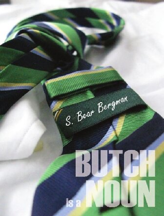 Butch Is A Noun 2nd Edition S Bear Bergman