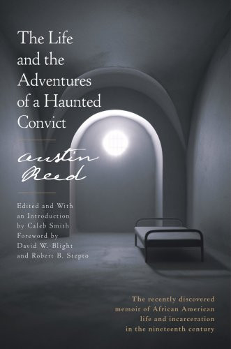 The Life And The Adventures Of A Haunted Convict Reed Austinsmith