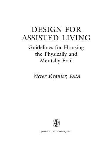 Design For Assisted Living Guidelines For Housing The Physically And Mentally Frail Regnier