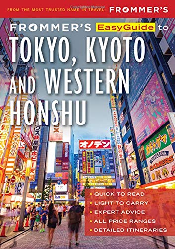 Frommers Easyguide To Tokyo Kyoto And Western Honshu 2019 2nd Edition Beth Reiber