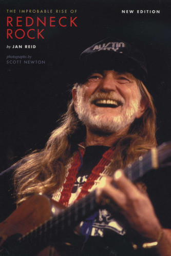 The Improbable Rise Of Redneck Rock New Ed Reid Jan