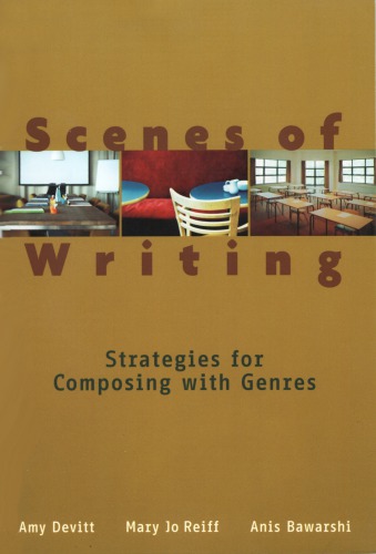 Scenes Of Writing Strategies For Composing With Genres Reiff