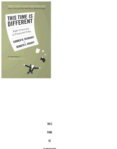 This Time Is Different Eight Centuries Of Financial Folly Reinhart