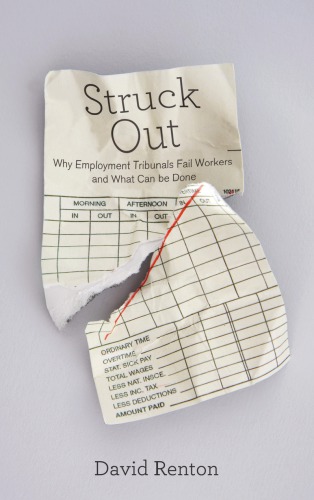 Struck Out Why Employment Tribunals Fail Workers And What Can Be Done Renton